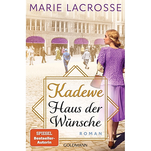 Haus der Wünsche / Die Kaufhaus-Saga Bd.2, Marie Lacrosse