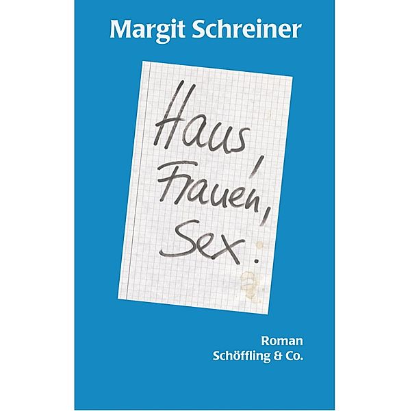 Haus, Frauen, Sex., Margit Schreiner
