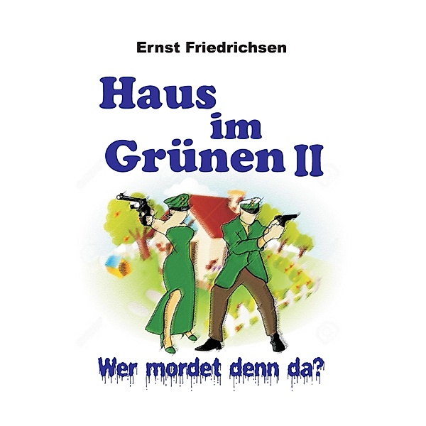 Haus im Grünen II, Ernst Friedrichsen