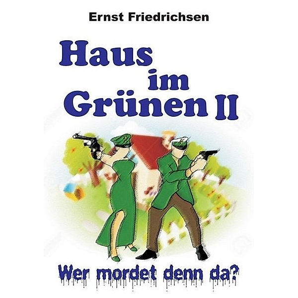 Haus im Grünen II, Ernst Friedrichsen