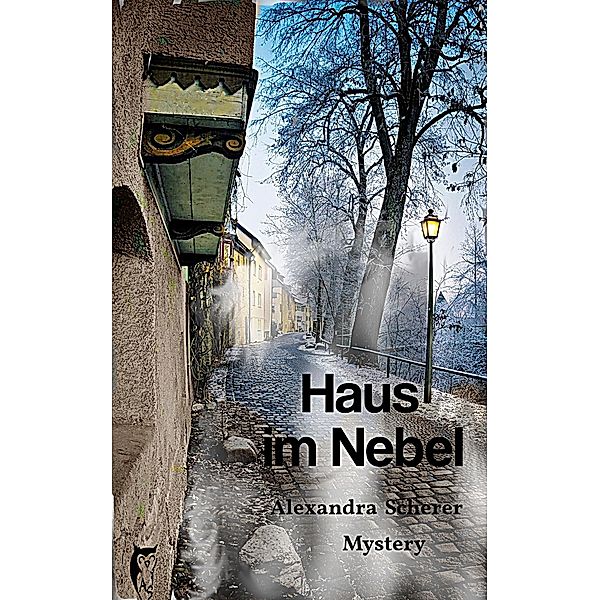 Haus im Nebel / Kathy O'Banion Mystery Bd.1, Alexandra Scherer