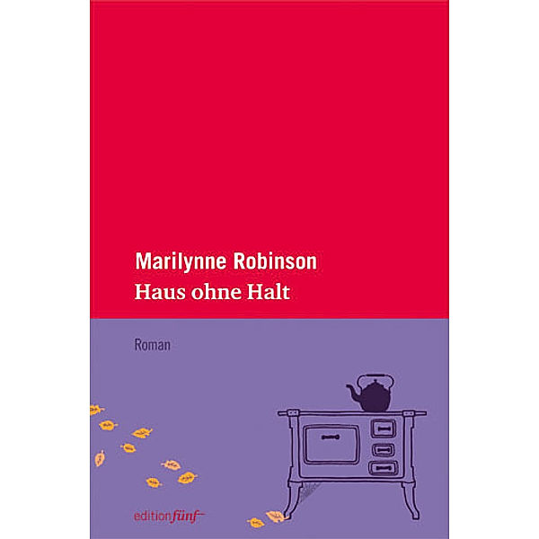 Haus ohne Halt, Marilynne Robinson