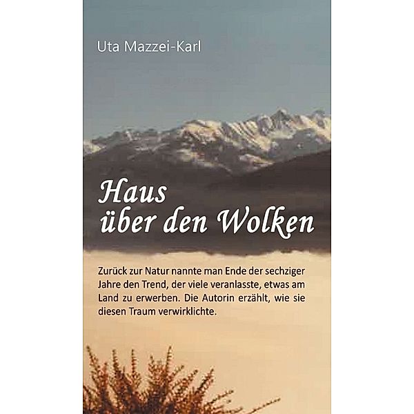 Haus über den Wolken, Uta Mazzei-Karl