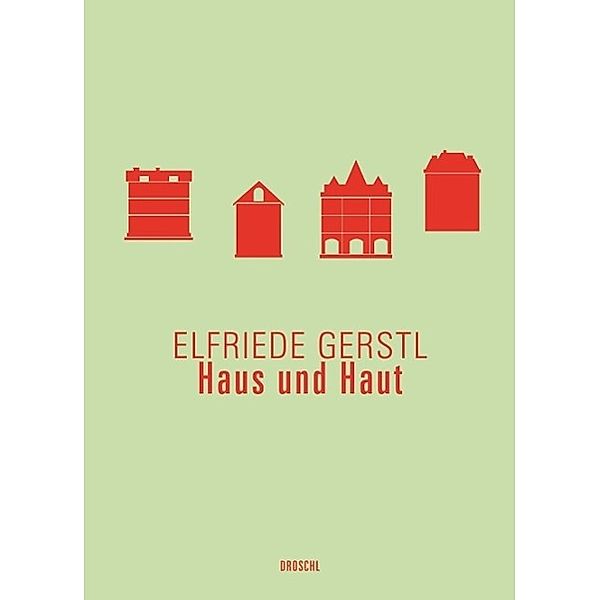 Haus und Haut, Elfriede Gerstl