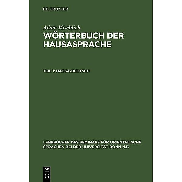 Hausa-Deutsch / Lehrbücher des Seminars für orientalische Sprachen bei der Universität Bonn N. F Bd.20,1, Adam Mischlich