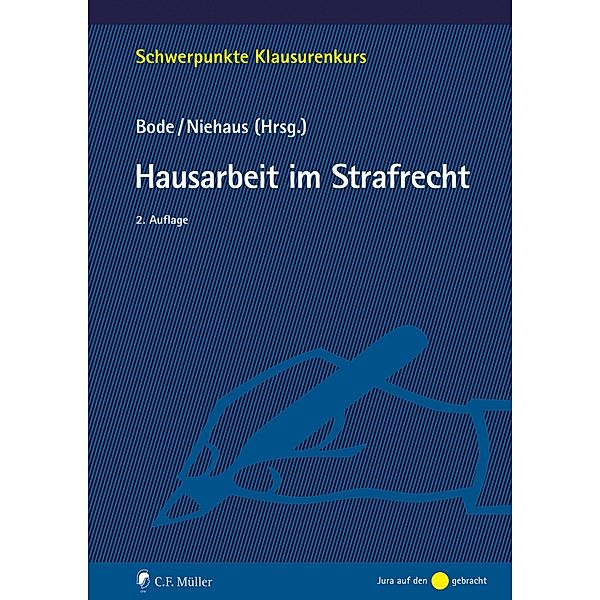 Hausarbeit im Strafrecht, Thomas Bode, Holger Niehaus