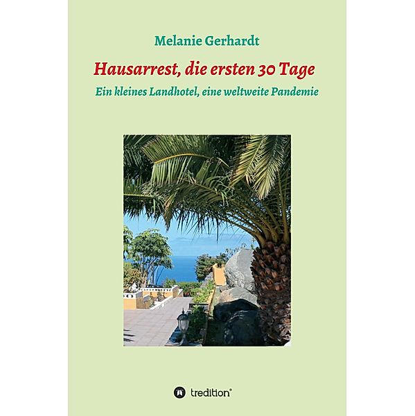 Hausarrest die ersten 30 Tage / Band Bd.1, Melanie Gerhardt