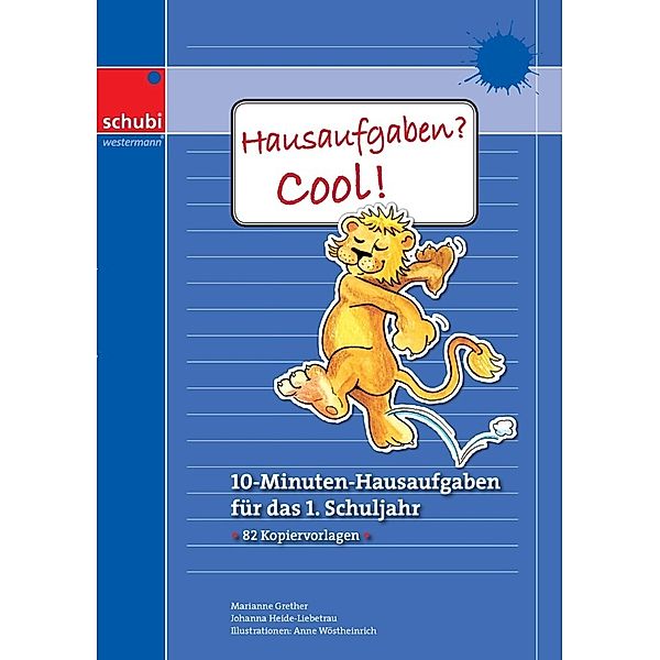 Hausaufgaben? Cool! 1. Schuljahr, Johanna Heide-Liebetrau, Marianne Grether