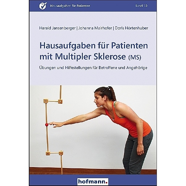 Hausaufgaben für Patienten mit Multipler Sklerose (MS), Harald Jansenberger, Johanna Mairhofer, Doris Hörtenhuber