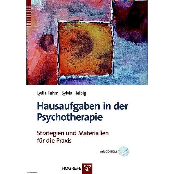 Hausaufgaben in der Psychotherapie, Lydia Fehm, Sylvia Helbig