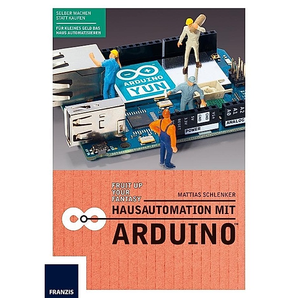 Hausautomation mit Arduino, Mattias Schlenker