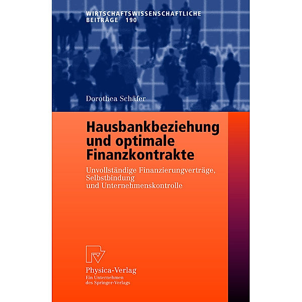 Hausbankbeziehung und optimale Finanzkontrakte, D. Schäfer