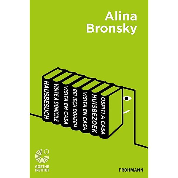 Hausbesuch. Menschen kennenlernen / Frohmann Verlag, Alina Bronsky