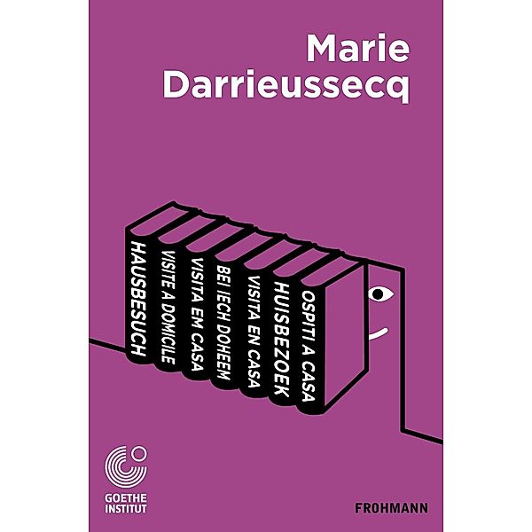 Hausbesuch. Naples-Dresde en Europe / Frohmann Verlag, Marie Darrieussecq