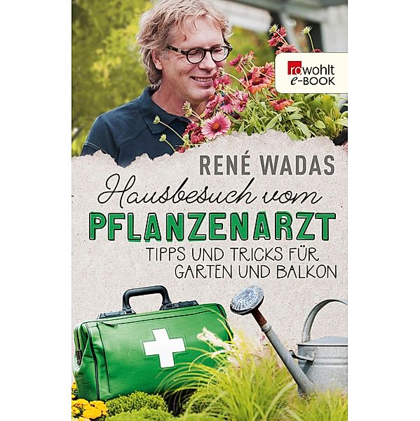 Hausbesuch vom Pflanzenarzt, René Wadas