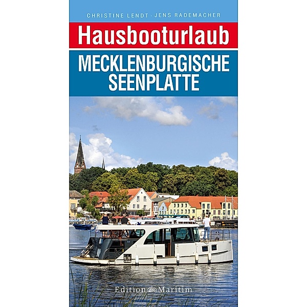 Hausbooturlaub Mecklenburgische Seenplatte, Jens Rademacher, Christine Lendt
