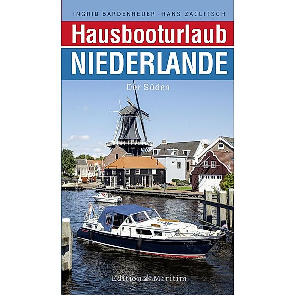 Hausbooturlaub Niederlande, Ingrid Bardenheuer, Hans Zaglitsch