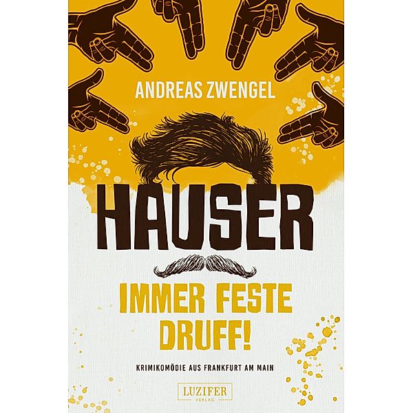 HAUSER - IMMER FESTE DRUFF! / Hauser Bd.1, Andreas Zwengel