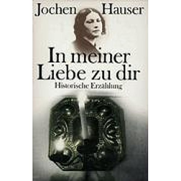 Hauser, J: In meiner Liebe zu dir, Jochen Hauser