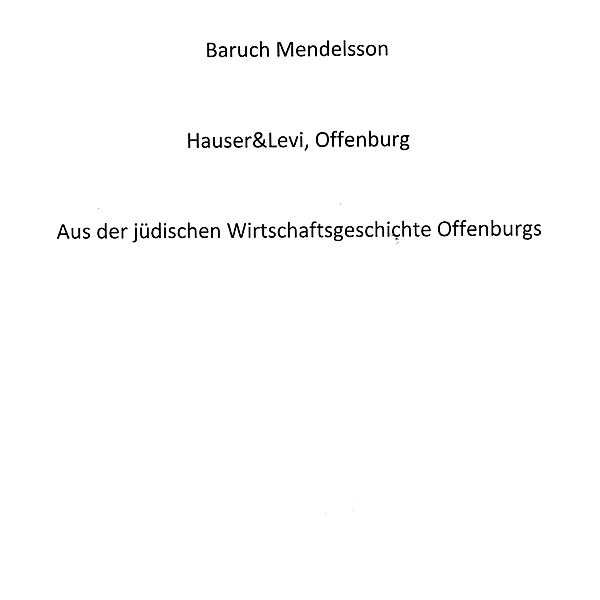 Hauser&Levi, Offenburg, Baruch Mendelsson