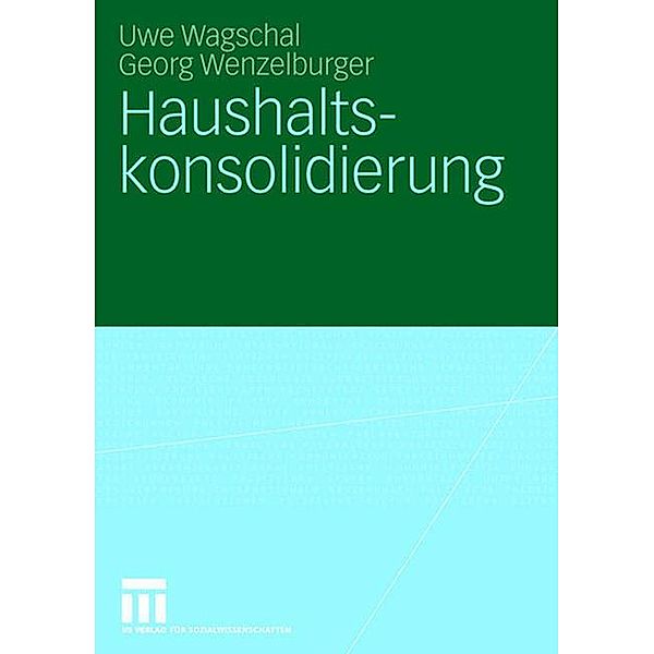 Haushaltskonsolidierung, Uwe Wagschal, Georg Wenzelburger