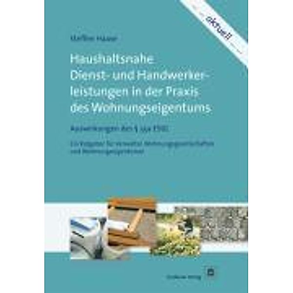 Haushaltsnahe Dienst- und Handwerkerleistungen in der Praxis des Wohnungseigentums, Steffen Haase