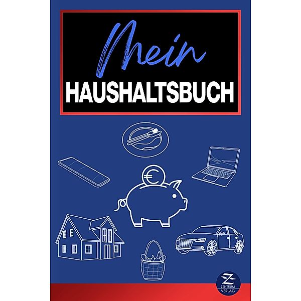 Haushaltsplaner: Das einzige 2-in-1-Haushaltsbuch | Einnahmen und Ausgaben kontrollieren und mit 150 Tipps sparen, Claus Jürgen Reinhardt