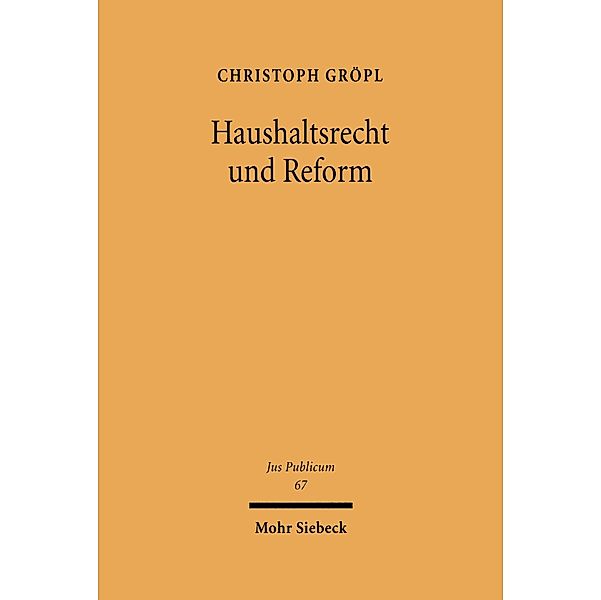 Haushaltsrecht und Reform, Christoph Gröpl