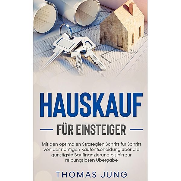 Hauskauf für Einsteiger, Thomas Jung