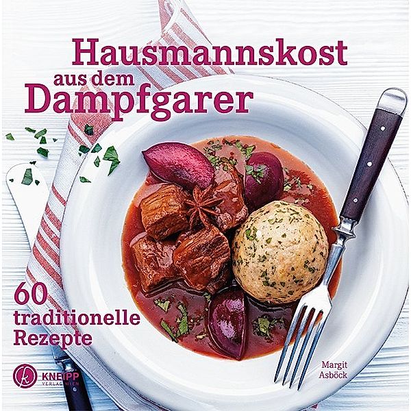 Hausmannskost aus dem Dampfgarer, Margit Asböck