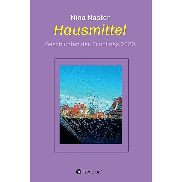 Hausmittel, Nina Naster