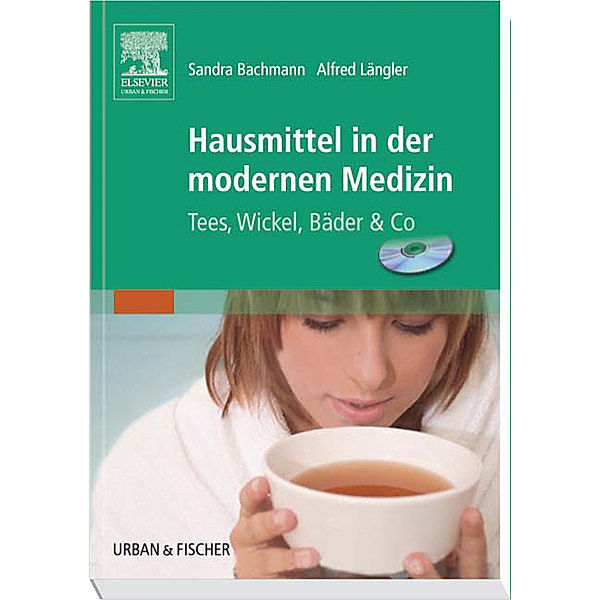 Hausmittel in der modernen Medizin, Sandra Bachmann, Alfred Längler