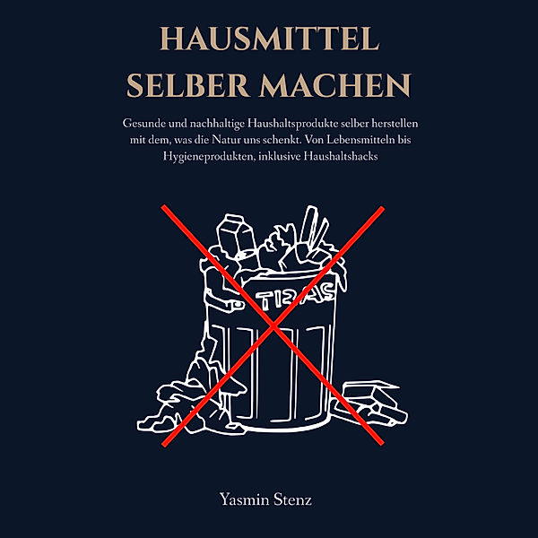 Hausmittel selber machen, Yasmin Stenz