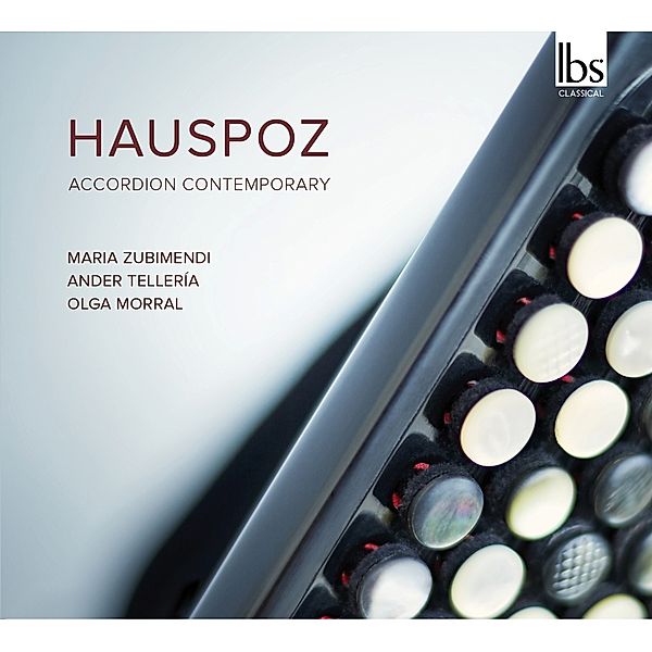 Hauspoz Accordion Contemporary, Maria Zubimendi, Ander Telleria, Olga Morral