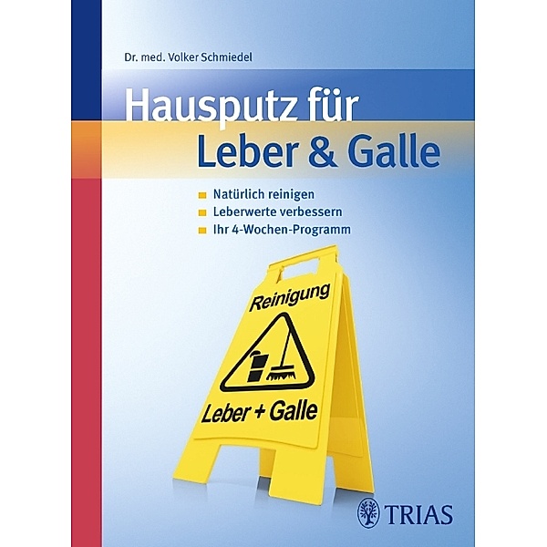 Hausputz für Leber & Galle, Volker Schmiedel