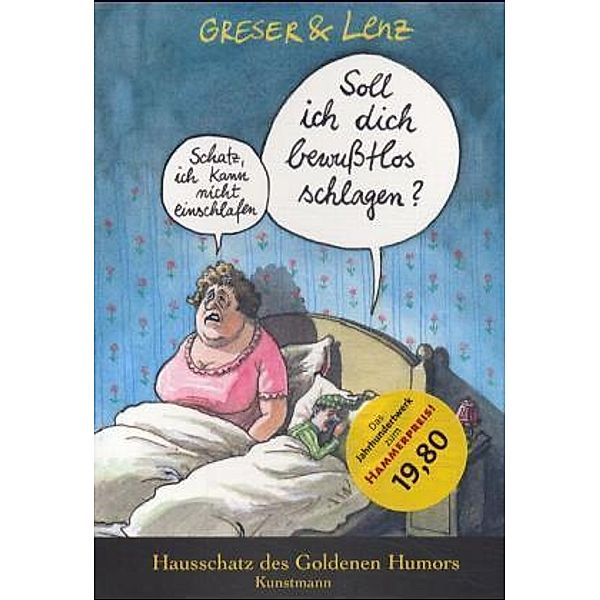 Hausschatz des Goldenen Humors, Achim Greser, Heribert Lenz