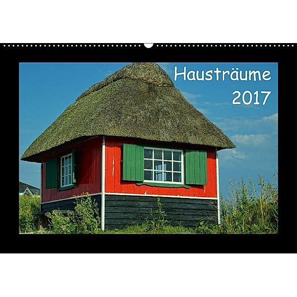 Hausträume 2017 (Wandkalender 2017 DIN A2 quer), Gerald Just