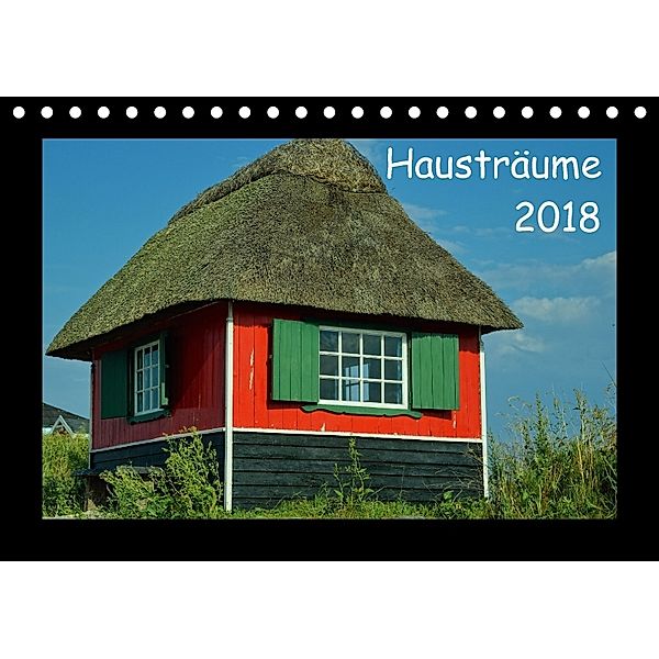 Hausträume 2018 (Tischkalender 2018 DIN A5 quer), Gerald Just