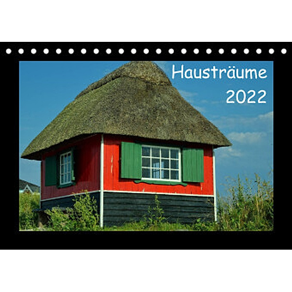 Hausträume 2022 (Tischkalender 2022 DIN A5 quer), Gerald Just