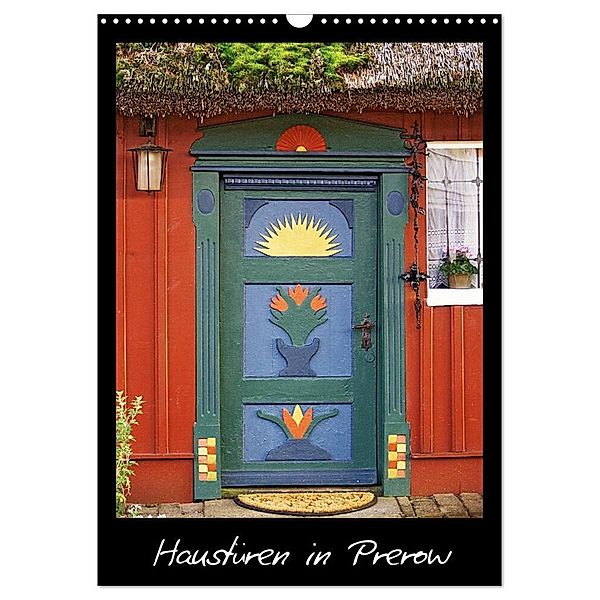 Haustüren in Prerow (Wandkalender 2024 DIN A3 hoch), CALVENDO Monatskalender, Veronika Rix