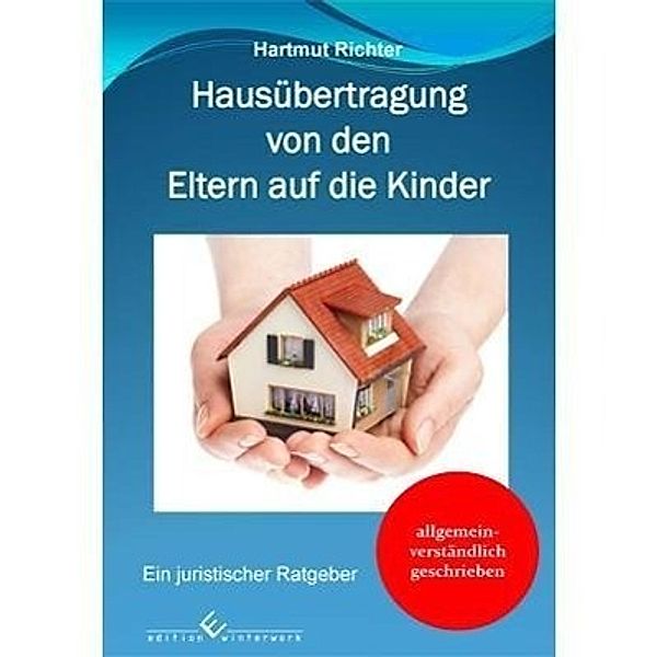 Hausübertragung von den Eltern auf die Kinder, Hartmut Richter