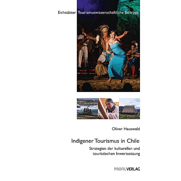 Hauswald, O: Indigener Tourismus in Chile, Oliver Hauswald