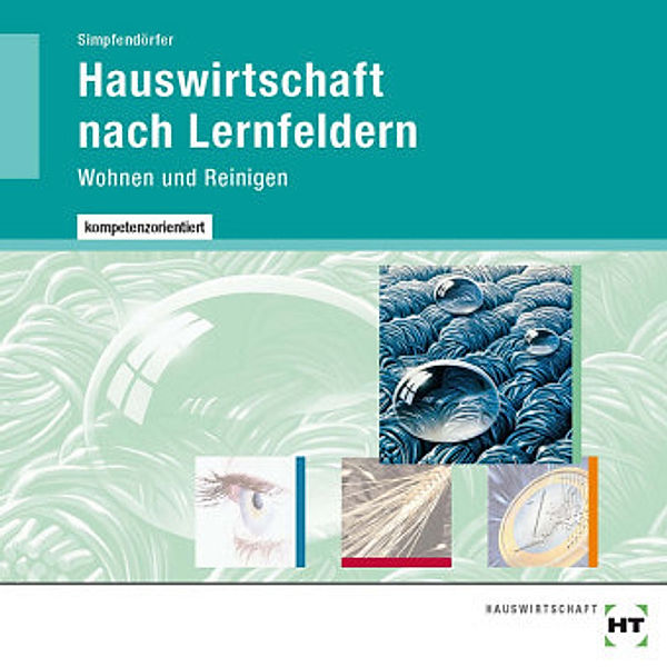 Hauswirtschaft nach Lernfeldern: Wohnen und Reinigen, CD-ROM