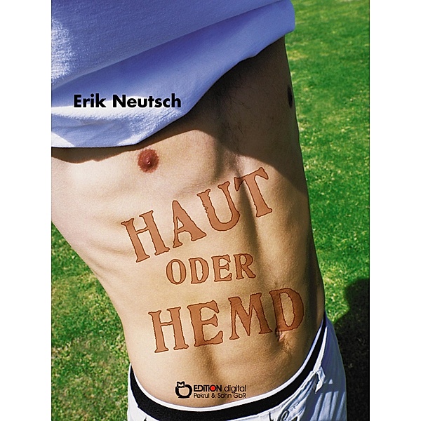 Haut oder Hemd, Erik Neutsch