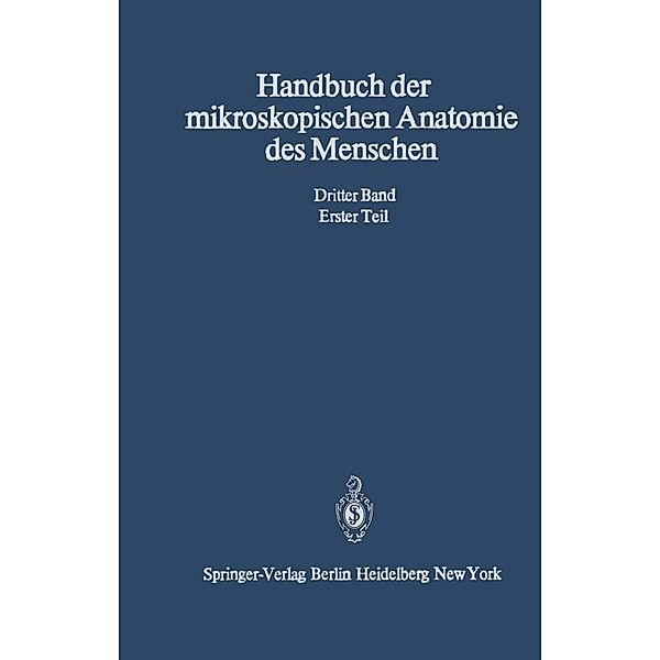 Haut und Sinnesorgane / Handbuch der mikroskopischen Anatomie des Menschen Handbook of Mikroscopic Anatomy Bd.3 / 1