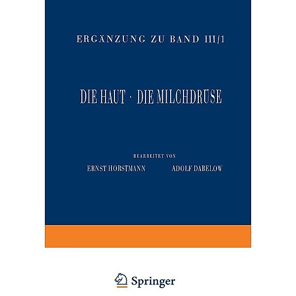 Haut und Sinnesorgane / Handbuch der mikroskopischen Anatomie des Menschen Handbook of Mikroscopic Anatomy Bd.3 / 3