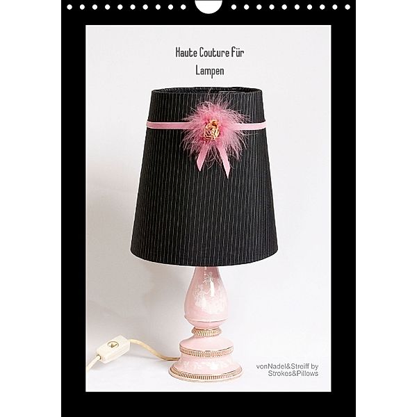 Haute Couture für Lampen (Wandkalender 2014 DIN A4 hoch)