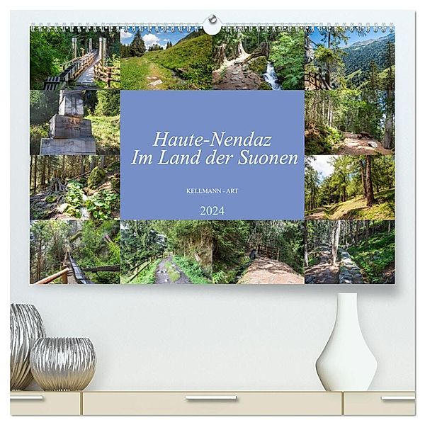 Haute-Nendaz- Im Land der Suonen (hochwertiger Premium Wandkalender 2024 DIN A2 quer), Kunstdruck in Hochglanz, Stefanie und Philipp Kellmann