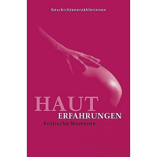 Hauterfahrungen, Anja Holm, Malon Herbst, Sonja Berner