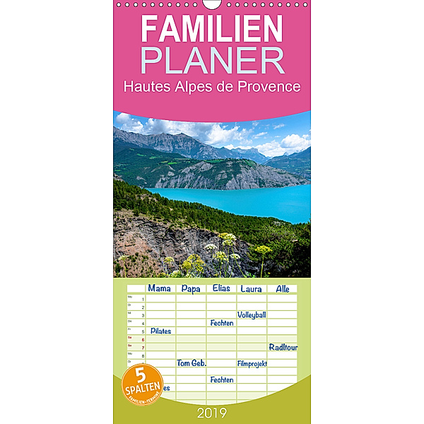 Hautes Alpes de Provence - Familienplaner hoch (Wandkalender 2019 , 21 cm x 45 cm, hoch), Tanja Voigt